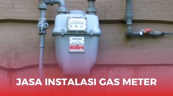 Jasa Instalasi Gas Meter Terbaik dari Badja Abadi Sentosa